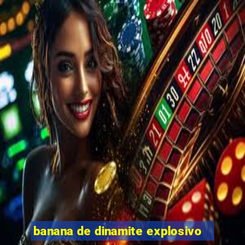 banana de dinamite explosivo